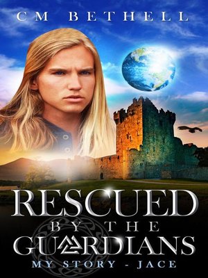 cover image of Rescued by the Guardians My Story--Jace
